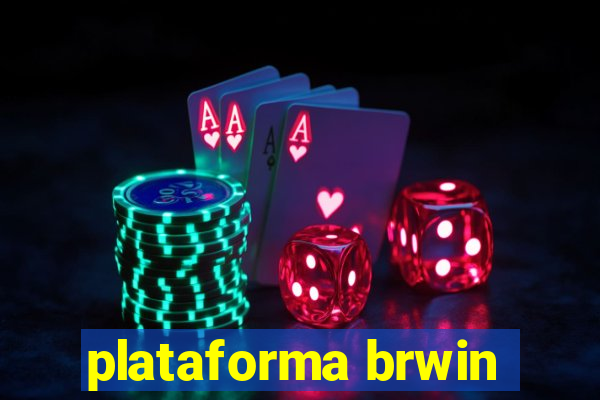 plataforma brwin